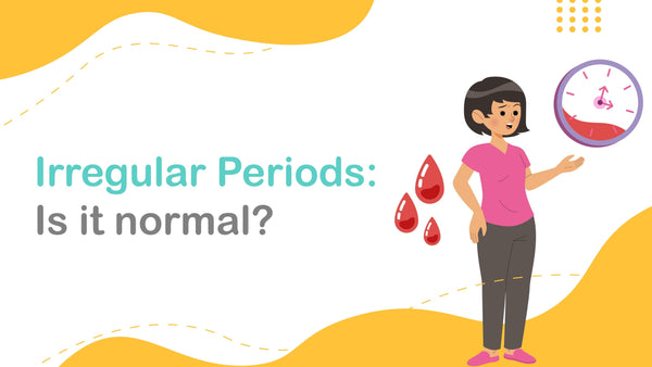 Irregular Periods: Is it normal? - D'chica