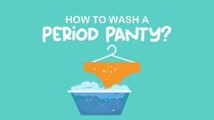 How to wash your Period Panties?
