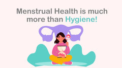 Menstrual Health is much more than Hygiene!