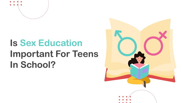 Is Sex Education Important For Teens In School? - D'chica