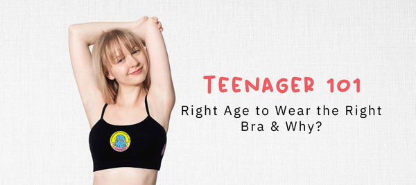 Right Age to Wear The Right Bra & Why?