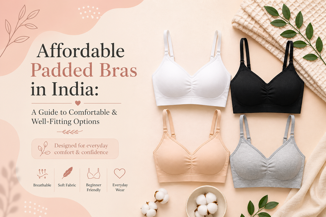 Affordable Padded Teen Bras with Free Shipping in India A Guide to Comfortable and Well-Fitting Options