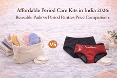 Affordable Period Care Kits in India 2026: Reusable Pads vs Period Panties Price Comparison