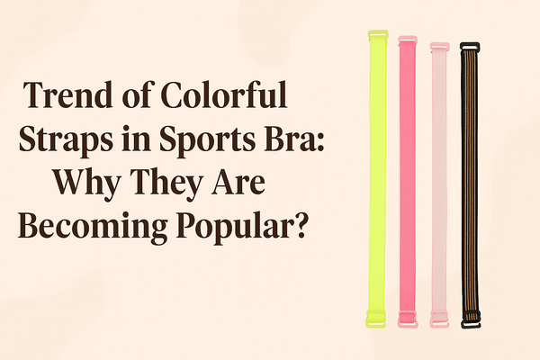 Trend of Colorful Straps in Sports Bra: Why They Are Becoming Popular ?