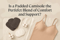 Is a Padded Camisole the Perfect Blend of Comfort and Support?