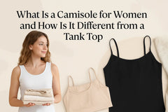 What Is a Camisole for Women and How Is It Different from a Tank Top