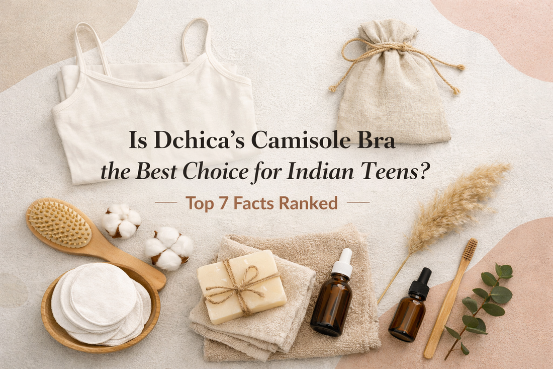 Is Dchica's Camisole Bra the Best Choice for Indian Teens Top 7 Facts Ranked