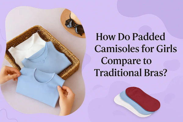 How Do Padded Camisoles for Girls Compare to Traditional Bras?