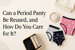 Can a Period Panty Be Reused, and How Do You Care for It?