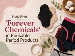 Study Finds 'Forever Chemicals' in Reusable Period Products