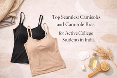 Top Seamless Camisoles and Camisole Bras for Active College Students in India