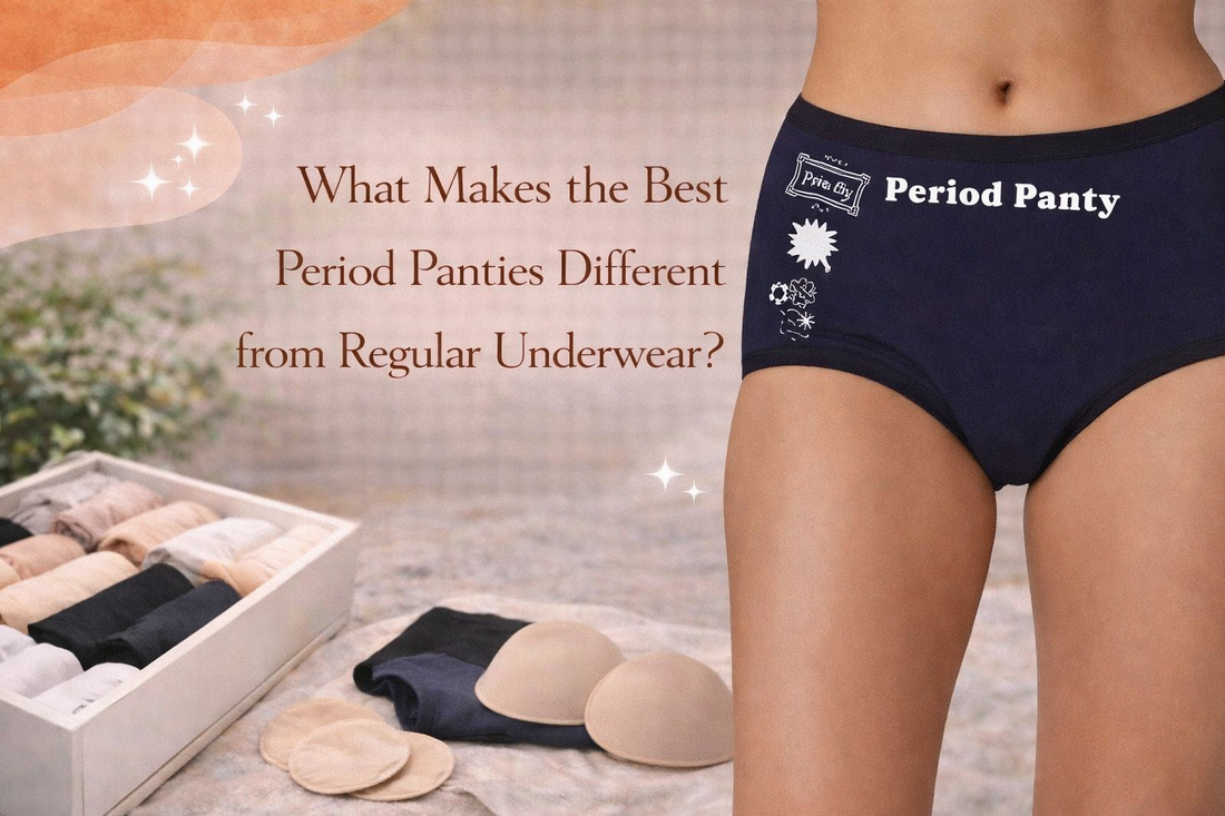 What Makes the Best Period Panties Different from Regular Underwear?