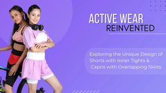 Active Wear Reinvented: Exploring the Unique Design of Shorts with Inner Tights and Capris with Overlapping Skirts