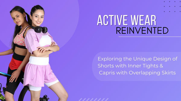 Active Wear Reinvented: Exploring the Unique Design of Shorts with Inner Tights and Capris with Overlapping Skirts