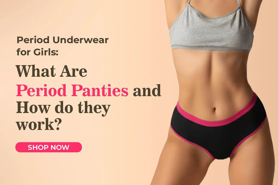 Period-Underwear-for-Girls-What-Are-Period-Panties-and-How-Do-They-Work D'chica
