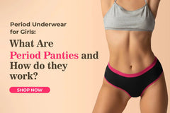Period Underwear for Girls: What Are Period Panties and How Do They Work?