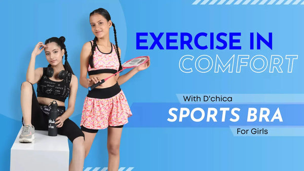 Exercise In Comfort With D’chica Sports Bra For Girls