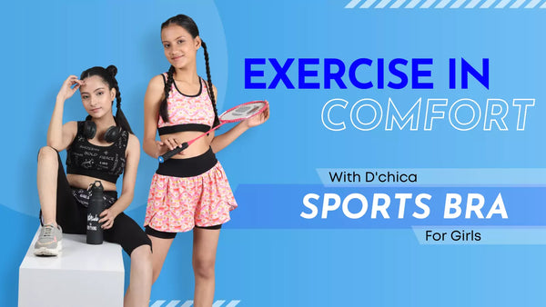 Exercise In Comfort With D’chica Sports Bra For Girls - D'chica