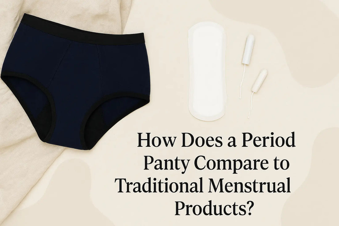 How Does a Period Panty Compare to Traditional Menstrual Products?